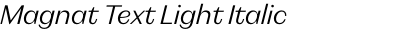 Magnat Text Light Italic
